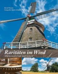 Raritäten im Wind : Mühlenlandschaft Ostfriesland （2012. 128 S. 3 Diagr., 212 Abb. 30.5 cm）
