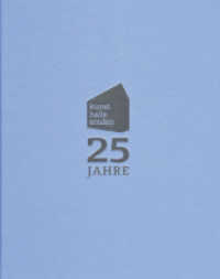 25 Jahre Kunsthalle Emden : 1986-2011 （2011. 120 S. 131 Abb., 16 Abb. 26 cm）