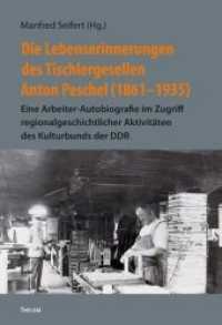 Die Lebenserinnerungen des Tischlergesellen Anton Peschel (1861-1935) (Bausteine aus dem Institut für Sächsische Geschichte und Volkskunde 32) （1., Aufl. 2014. 176 S. 23 cm）