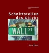 Schnittstellen des Glücks : Texte und Collagen （2011. 128 S. 66 Abb. 21 cm）