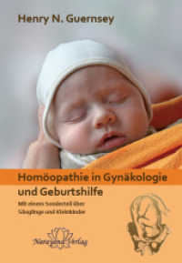 Homöopathie in Gynäkologie und Geburtshilfe : Mit einem Sonderteil über Säuglinge und Kleinkinder （3. Aufl. 2016. 664 S. m. Illustr. 24 cm）