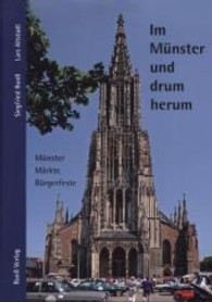 Im Münster und drum herum : Münster, Märkte, Bürgerfeste （2013. 96 S. m. 16 SW- u. 150 Farbabb. 270 mm）