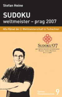 Sudoku weltmeister - prag 2007 : Alle Rätsel der 2. Sudokuweltmeisterschaft 2007 (Heines Rätselbibliothek 9) （1., Aufl. 2007. 228 S. m. 200 Abb. 18 cm）