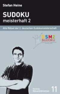 Sudoku, meisterhaft Bd.2 : Alle Rätsel der 2. deutschen Sudokumeisterschaft (Heines Rätselbibliothek 11) （1., Aufl. 2007. 228 S. mit Lesezeichen. 18 cm）