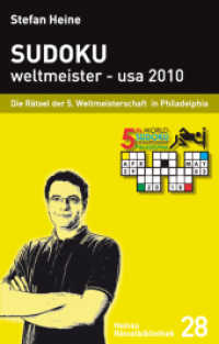 Sudoku weltmeister - usa 2010 : Die Rätsel der 5. Weltmeisterschaft in Philadelphia (Heines Rätselbibliothek 28) （1., Auflage. 2010. 200 S. 200 SW-Abb. 18 cm）