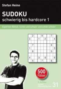 Sudoku, schwierig bis hardcore Bd.1 : Experten-Rätsel: Schön und schwer und schön schwer (Heines Rätselbibliothek 31) （1., Aufl. 2012. 272 S. 500 SW-Abb. 21 cm）