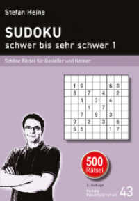 Sudoku - schwer bis sehr schwer Bd.1 : Schöne Rätsel für Genießer und Kenner. 500 Rätsel (Heines Rätselbibliothek .43) （1. Auflage. 2016. 272 S. 21 cm）
