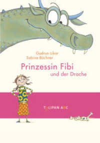 Prinzessin Fibi und der Drache : Lesestufe B (Tulipan ABC) （2009. 48 S. durchg. 4-farbig. 215 mm）