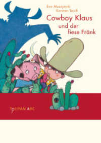 Cowboy Klaus und der fiese Fränk : Lesestufe A (Die "Cowboy Klaus"-Reihe 3) （2009. 48 S. durchg. 4-farbig. 216 mm）