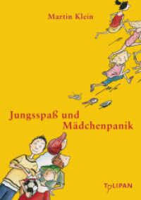 Jungsspaß und Mädchenpanik (Kinderroman) （2011. 168 S. m. Illustr. v. Ute Krause. 215 mm）