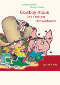 Cowboy Klaus und Otto der Ochsenfrosch : Lesestufe A (Die "Cowboy Klaus"-Reihe 5) （2011. 48 S. durchg. 4-farbig. 216 mm）