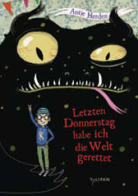 Letzten Donnerstag habe ich die Welt gerettet (Weltretter Bd.1) （2012. 220 S. mit s/w-Illustrationen. 216 mm）