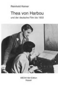 Thea von Harbou und der deutsche Film bis 1933 （Nachdr. 2019. 324 S. 7 Abb. 20.5 cm）