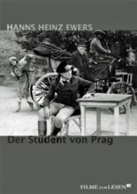 Der Student von Prag : Novelle nach einer Idee von Hanns Heinz Ewers (Filme zum Lesen 3) （2015. 112 S. 12 Abb. 24 cm）