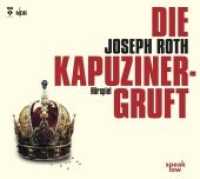 Die Kapuzinergruft, 2 Audio-CDs : Hörspiel. 110 Min. （2013. 141 x 126 mm）