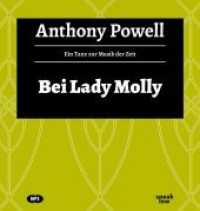Bei Lady Molly, 1 MP3-CD : Ein Tanz zur Musik der Zeit - Band 4, Lesung. MP3 Format. Ungekürzte Ausgabe. 559 Min. (Ein Tanz zur Musik der Zeit / A Dance to the Music of Time 4) （2019. 142 x 125 mm）