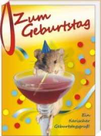 Zum Geburtstag : Ein tierischer Geburtstagsgru&szlig; （2010. 32 S. zahlr. farb. Fotos. 14.5 cm）