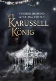Der Karussellkönig : Illustrierte Ausgabe （2016. 100 S. 64. 251 mm）