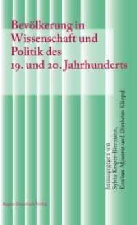 Bevölkerung in Wissenschaft und Politik des 19. und 20. Jahrhunderts （1., Auflage. 2013. 392 S. 180 mm）