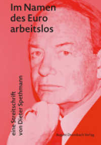 Im Namen des Euro arbeitslos : Eine Streitschrift （1., Auflage. 2012. 48 S. 21 cm）
