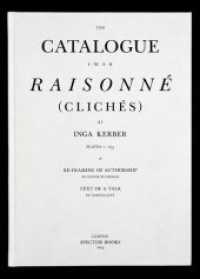 Catalogue Raisonné (Clichés) : Dtsch.-Engl.-Französ. （2013. 224 S. mit zahlreichen farbigen Abbildungen. 27.5 cm）