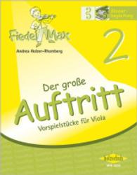 Der gro&szlig;e Auftritt 2 Viola - Klavierbegleitung; ..Bd.2 : Vorspielst&uuml;cke aus der Reihe "Fiedel-Max" (Fiedel-Max)