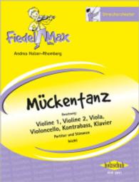 Fiedel-Max f&uuml;r Streichorchester - M&uuml;ckentanz, Spielpartitur : Besetzung: Violine 1, Violine 2, Viola, Violoncello, Kontrabass, Klavier (mit optionalen Zusatzstimmen) (Fiedel-Max)