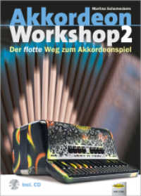 Akkordeon Workshop, Band 2 Bd.2 (Akkordeon Workshop Bd.2) （2008. 164 S. m. Noten m. Akkordsymb. 30 cm）