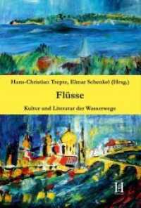 Flüsse : Kultur und Literatur der Wasserwege （2015. 302 S. 20 cm）