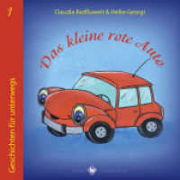 Das kleine rote Auto (Geschichten für unterwegs 1) （2008. 16 S. m. zahlr. farb. Illustr. 12 cm）