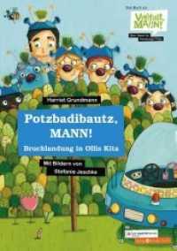 Potzbadibautz, MANN! : Bruchlandung in Ollis Kita （2013. 34 S. m. zahlr. bunten Bild. 300 mm）