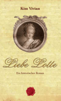 Liebe Lotte : Roman