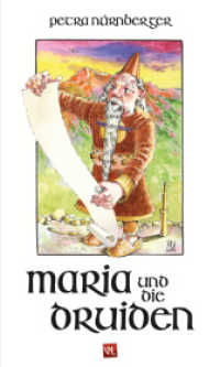 Maria und die Druiden （2015. 86 S. 20 cm）