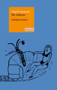 Bin nebenan : Monologe für zuhause (henschel SCHAUSPIEL edition 3) （6. Aufl. 2019. 188 S. 1 SW-Zeichn., 1 SW-Fotos. 19 cm）