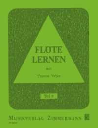 Flöte lernen Tl.2 （6. Aufl. 2018. 44 S. m. Noten. 305 mm）