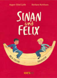Sinan und Felix : Mein Freund / Arkadasim. Deutsch/Türkisch (Sinan und Felix 1) （2014. 26 S. 29 cm）