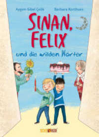 Sinan, Felix und die wilden Wörter (Sinan und Felix 2) （2016. 25 S. m. Illustr. 29 cm）