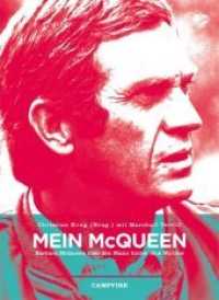 Campfire - Mein McQueen : Barbara McQueen über den Mann hinter dem Mythos (Campfire 02) （1., Auflage. 2015. 200 S. zahlreiche private Fotografien und Illustrat）