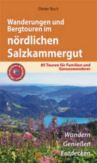 Wanderungen und Bergtouren im nördlichen Salzkammergut : 85 Touren für Familien und Genußwanderer (Wandern, Genießen, Entdecken) （2011. 240 S. 15 cm）