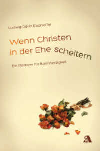 Wenn Christen in der Ehe scheitern : Ein Plädoyer für Barmherzigkeit （1. Aufl. 2013. 192 S. 192 S. 20.5 cm）