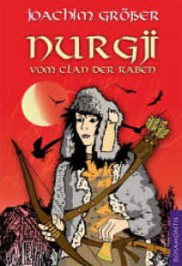 Nurgji vom Clan der Raben (Nurgji vom Clan der Raben Bd.1) （2010. 232 S. m. Illustr. v. Michael Stegmann. 19 cm）