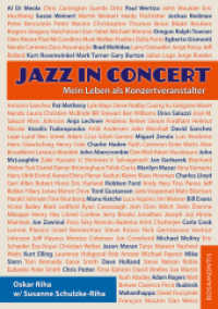 Jazz in Concert : Mein Leben als Konzertveranstalter （2017. 278 S. m. 128 Abb. 21,5 cm）
