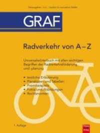 Radverkehr von A - Z : Universalwörterbuch mit allen wichtigen Begriffen der Radverkehrsförderung und -planung （2019. 120 S. 245 mm）