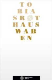 Aus Waben : Ausgezeichnet m. d. Wolfgang-Weyrauch-Förderpreis 2013 (Edition Belletristik Quarth.41) （3. Aufl. 2013. 96 S. 9 Abb. 19 cm）