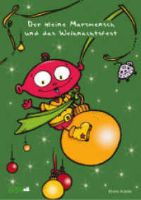 Der kleine Marsmensch und das Weihnachtsfest : Adventskalender zum Lesen und Vorlesen （2014. 24 S. 168 mm）