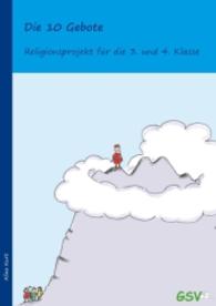 Die 10 Gebote - Religionsprojekt für die 3. und 4. Klasse （2016. 41 S. m. Illustr. 300 mm）