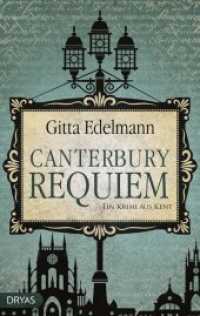 Canterbury Requiem : Ein Krimi aus Kent (Ella Martin 1) （2014. 264 S. 190 mm）