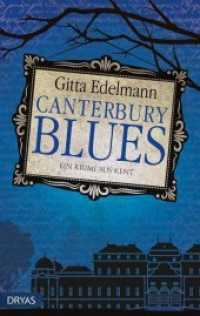 Canterbury Blues : Ein Krimi aus Kent (Ella Martin 3) （2016. 250 S. 190 mm）