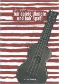 Das "Gro&szlig;e" Ich spiele Ukulele und hab' Spa&szlig;-Heft : Die Anleitung f&uuml;r Eltern und andere Betroffene （1. Auflage 2011. 2011. 18 S. m. zahlr. Fotos, Noten u. Griffbildtabell）