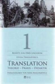 Translation: Theorie - Praxis - Didaktik (Beihefte zum Orbis Linguarum Bd.87) （2010. 534 S. 233 mm）